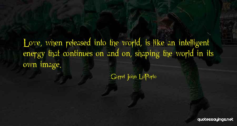 Garret John LoPorto Quotes 164378 Garret John LoPorto Quotes 164378