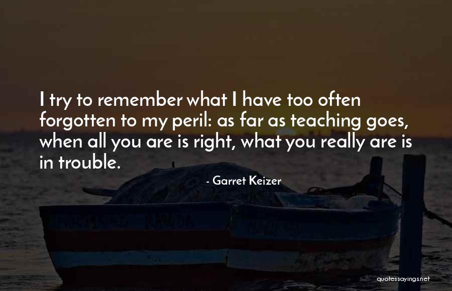 Garret Keizer Quotes 925396