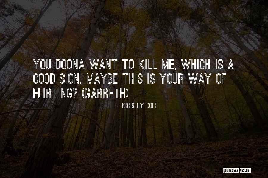 Garreth Quotes By Kresley Cole Garreth Quotes By Kresley Cole