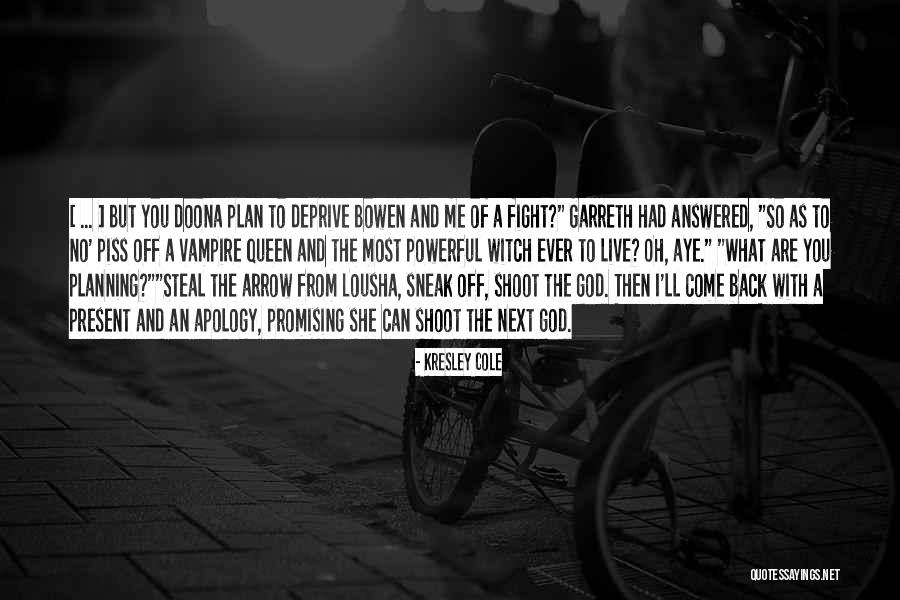 Garreth Quotes By Kresley Cole Garreth Quotes By Kresley Cole