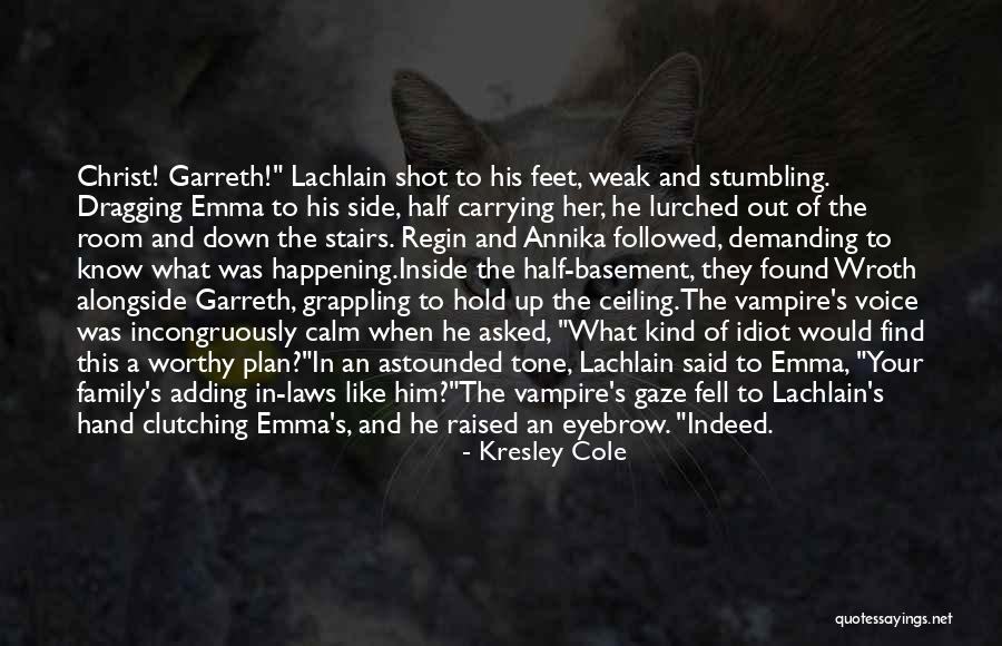Garreth Quotes By Kresley Cole Garreth Quotes By Kresley Cole