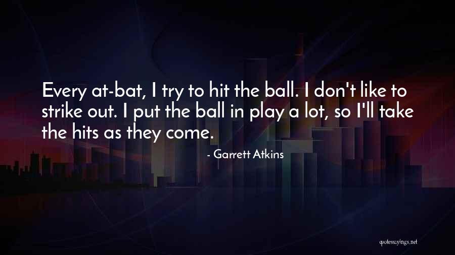Garrett Atkins Quotes 1449308 Garrett Atkins Quotes 1449308