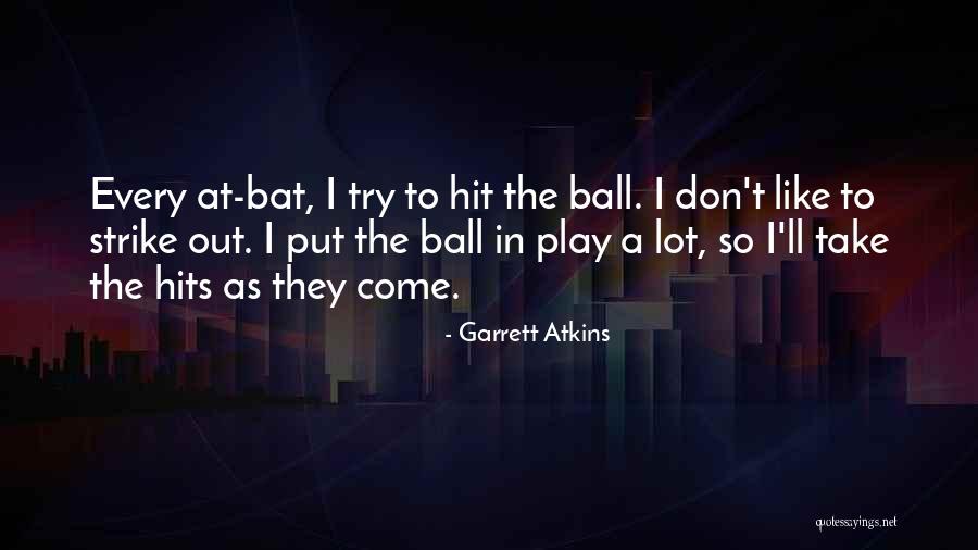 Garrett Atkins Quotes 1449308