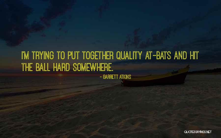 Garrett Atkins Quotes 1868265 Garrett Atkins Quotes 1868265