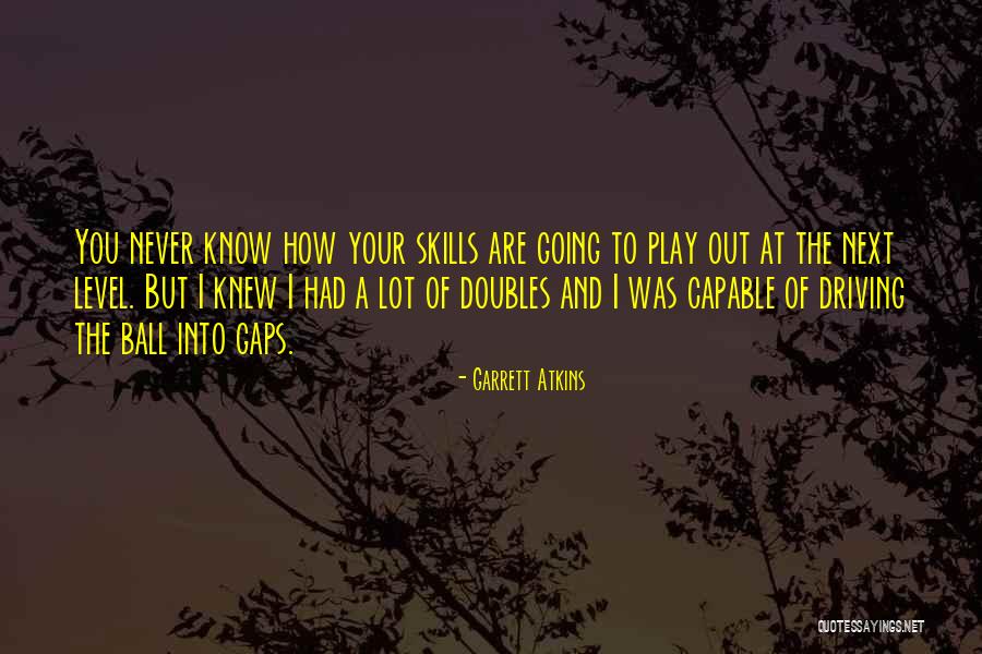 Garrett Atkins Quotes 928373 Garrett Atkins Quotes 928373