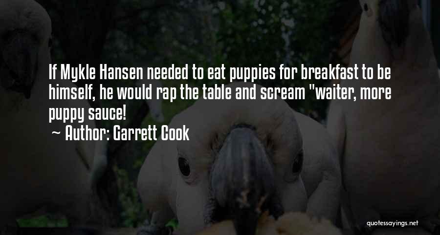 Garrett Cook Quotes 2084628