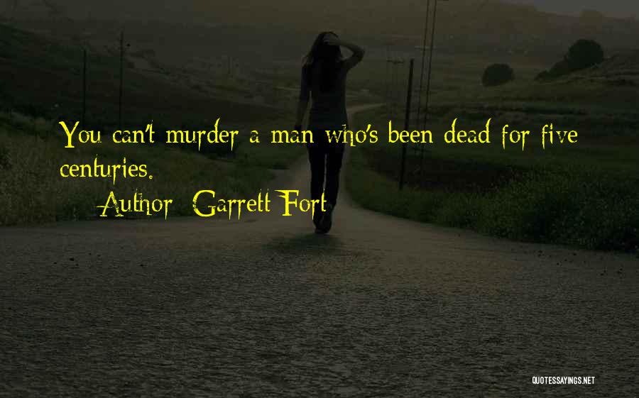 Garrett Fort Quotes 238254