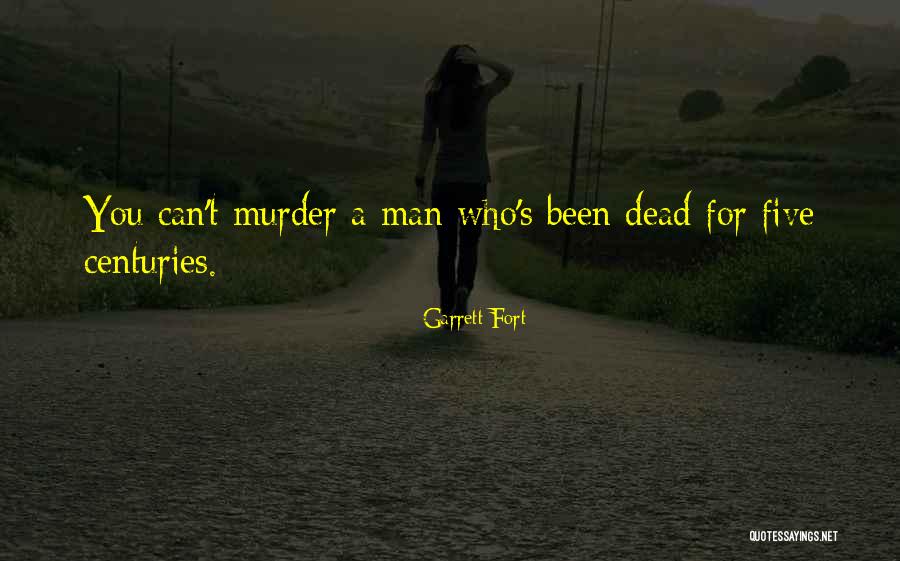 Garrett Fort Quotes 238254 Garrett Fort Quotes 238254