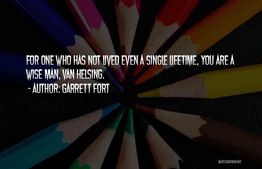 Garrett Fort Quotes 243721