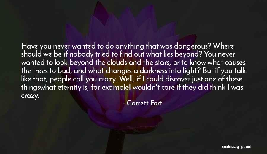 Garrett Fort Quotes 740955