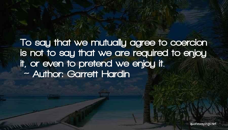 Garrett Hardin Quotes 1611083