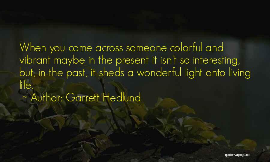 Garrett Hedlund Quotes 152207