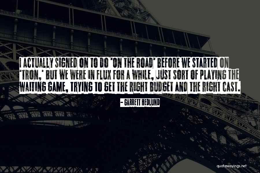 Garrett Hedlund Quotes 202532 Garrett Hedlund Quotes 202532
