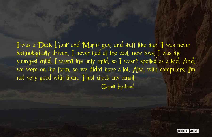Garrett Hedlund Quotes 475689 Garrett Hedlund Quotes 475689