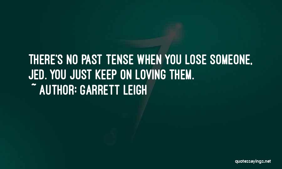 Garrett Leigh Quotes 352545