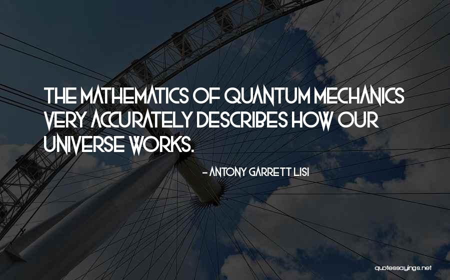 Garrett Lisi Quotes By Antony Garrett Lisi