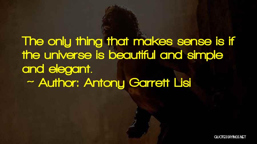 Garrett Lisi Quotes By Antony Garrett Lisi