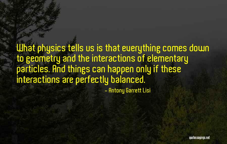 Garrett Lisi Quotes By Antony Garrett Lisi