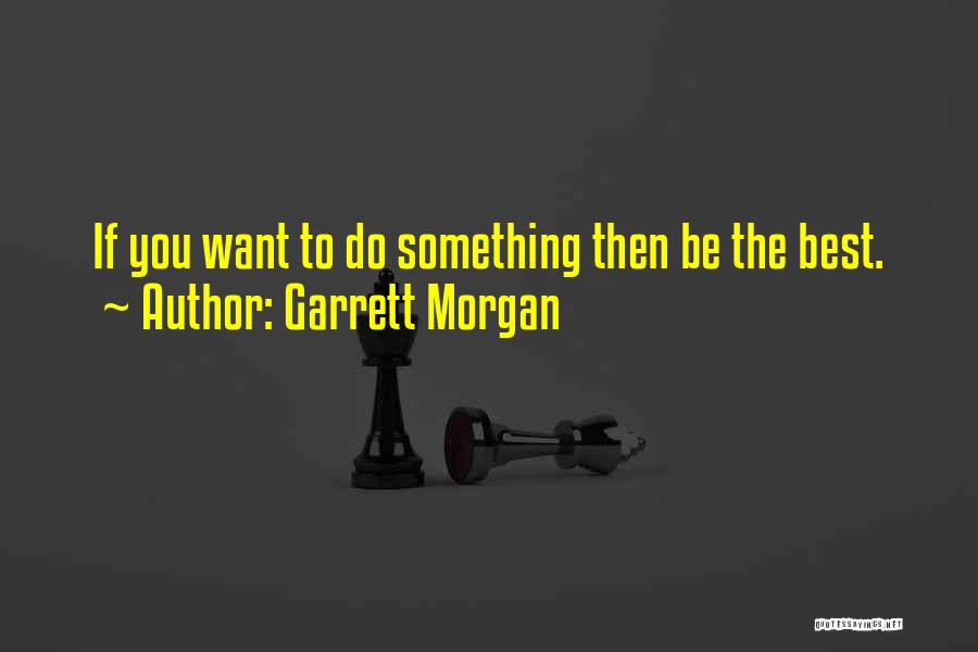 Garrett Morgan Quotes 815976