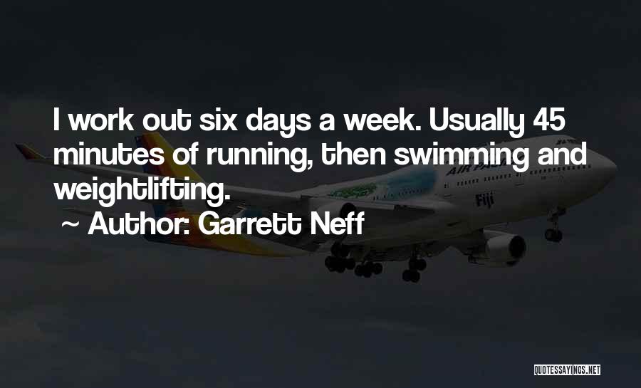 Garrett Neff Quotes 886889