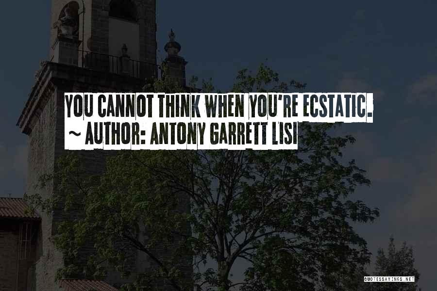 Garrett Quotes By Antony Garrett Lisi