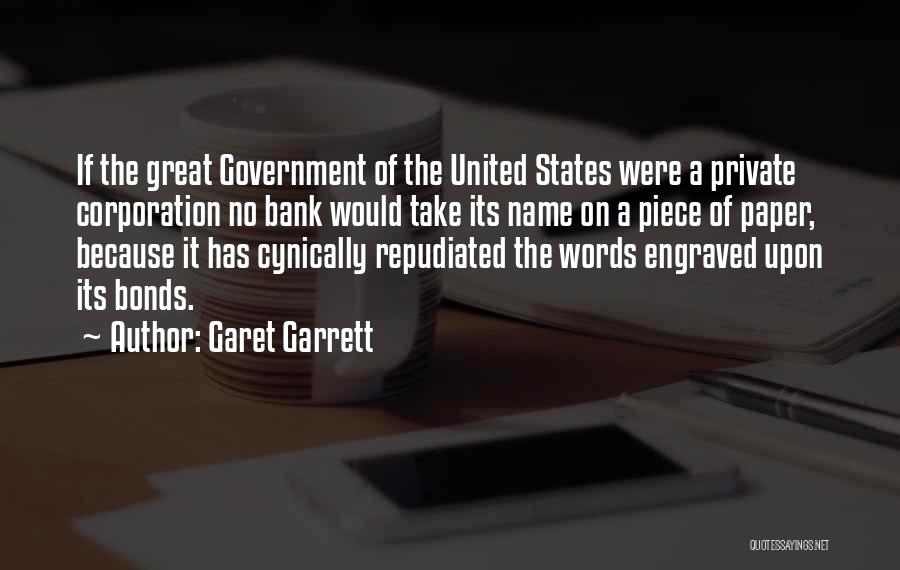 Garrett Quotes By Garet Garrett