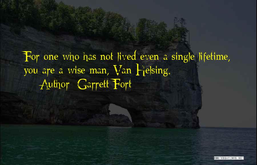 Garrett Quotes By Garrett Fort