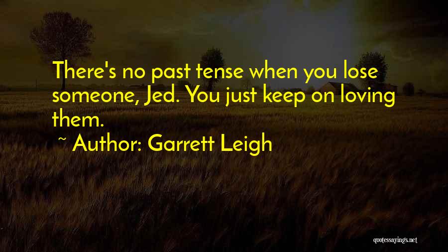 Garrett Quotes By Garrett Leigh