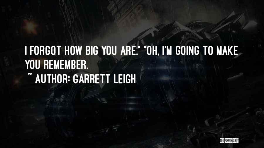 Garrett Quotes By Garrett Leigh