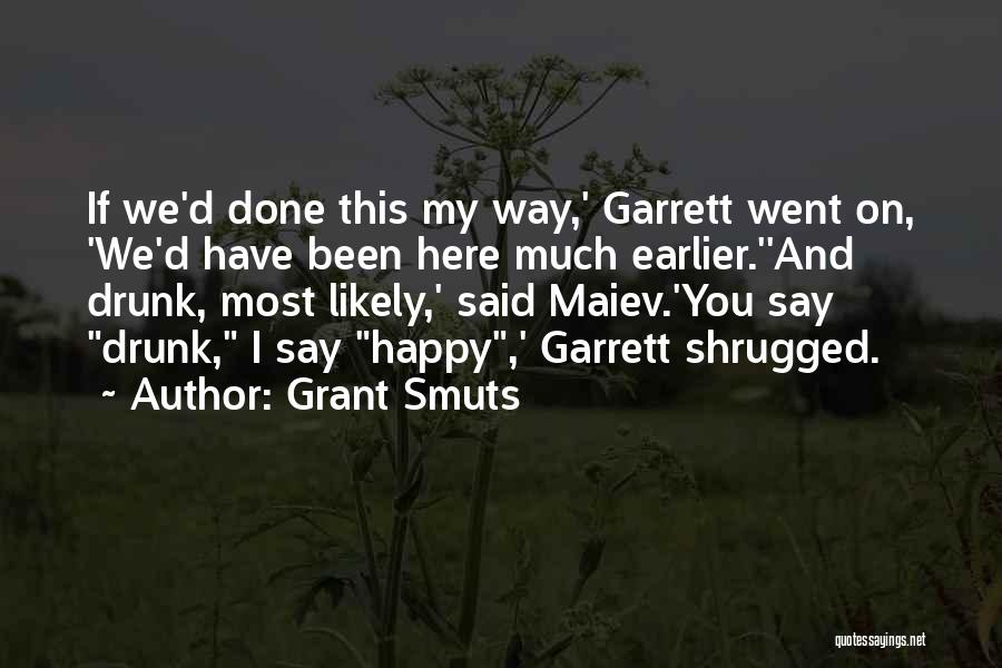 Garrett Quotes By Grant Smuts