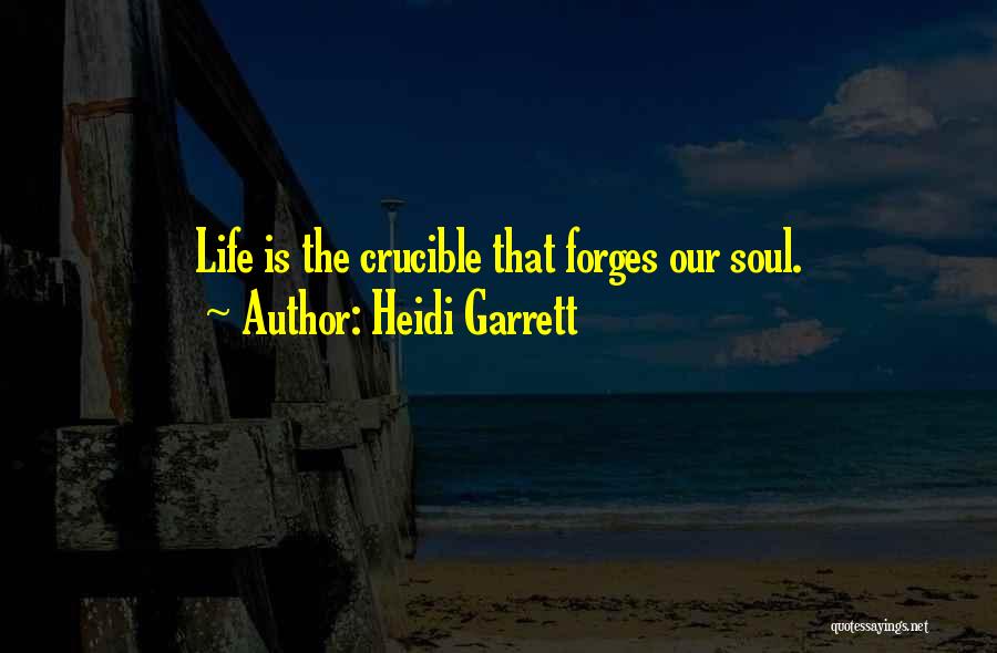 Garrett Quotes By Heidi Garrett