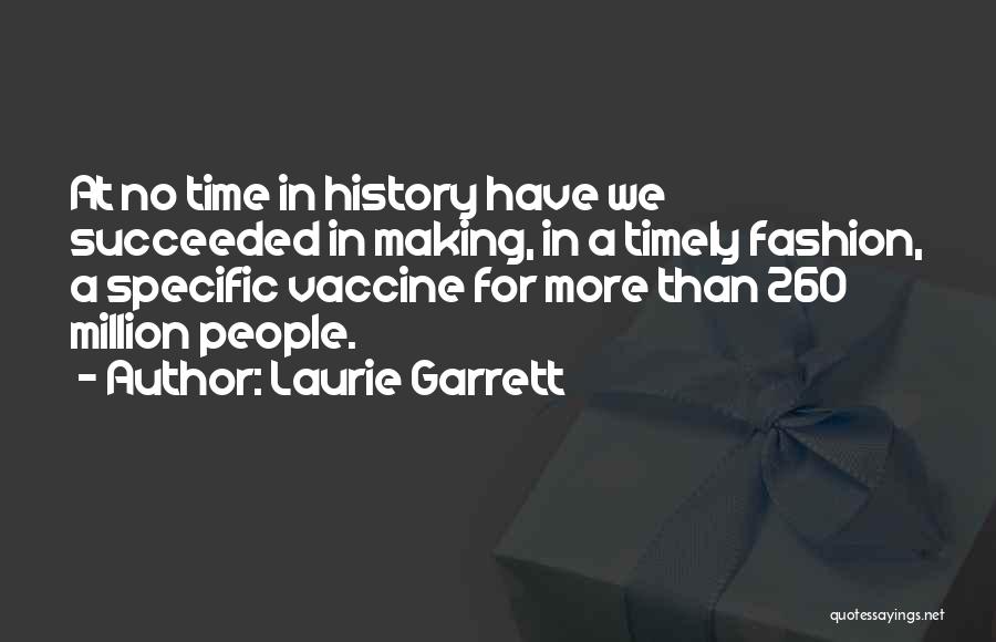 Garrett Quotes By Laurie Garrett