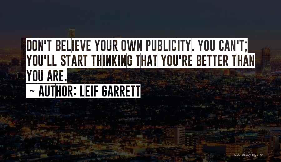 Garrett Quotes By Leif Garrett