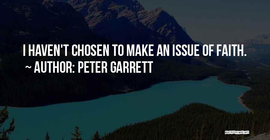 Garrett Quotes By Peter Garrett