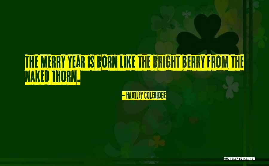 Garretts Popcorn In Chicago Quotes By Hartley Coleridge Garretts Popcorn In Chicago Quotes By Hartley Coleridge