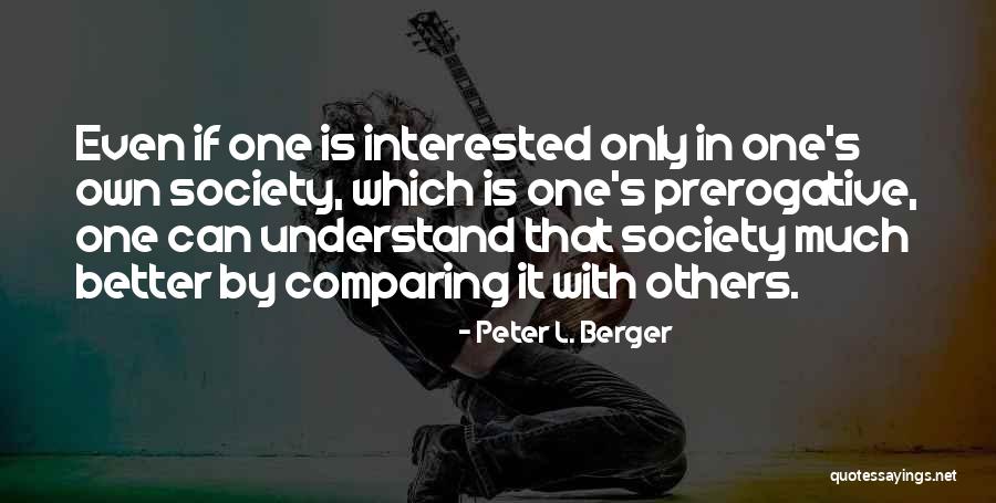 Garrido And Associates Quotes By Peter L. Berger Garrido And Associates Quotes By Peter L. Berger