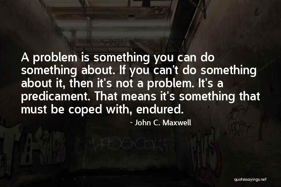 Garrigan Law Quotes By John C. Maxwell Garrigan Law Quotes By John C. Maxwell
