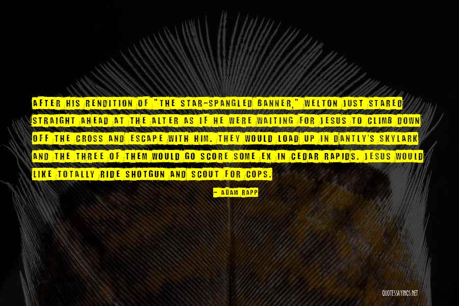 Garrigus Events Quotes By Adam Rapp Garrigus Events Quotes By Adam Rapp
