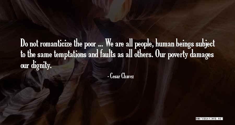 Garriotts Medicolegal Aspects Quotes By Cesar Chavez Garriotts Medicolegal Aspects Quotes By Cesar Chavez