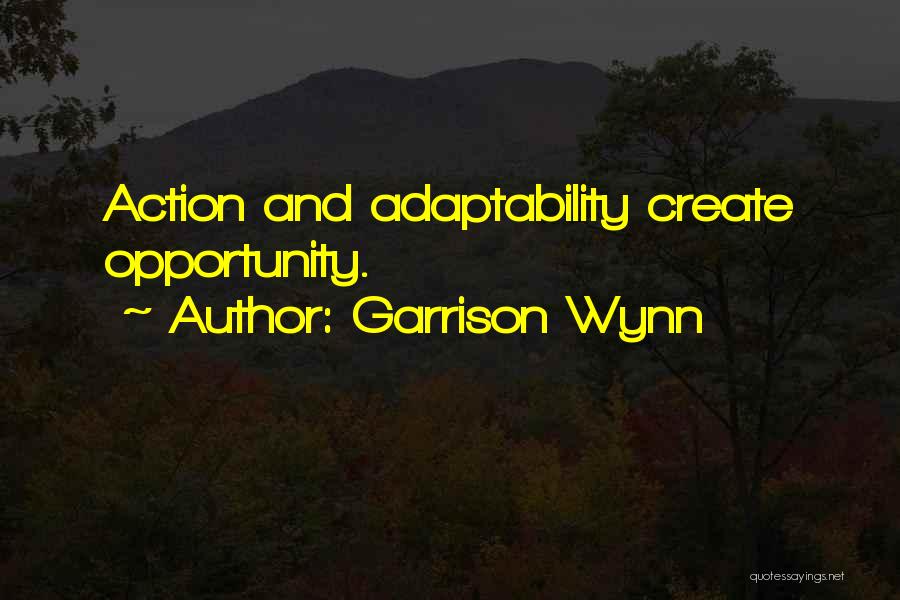 Garrison Wynn Quotes 1042823