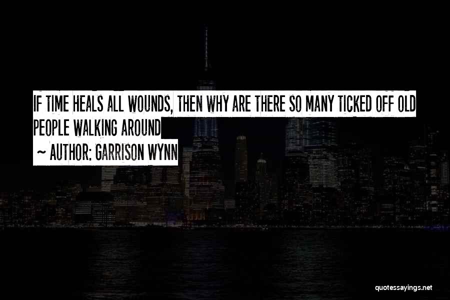 Garrison Wynn Quotes 1099934