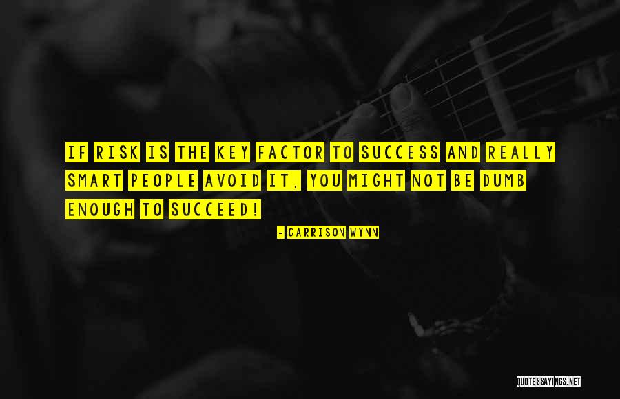 Garrison Wynn Quotes 1257701 Garrison Wynn Quotes 1257701