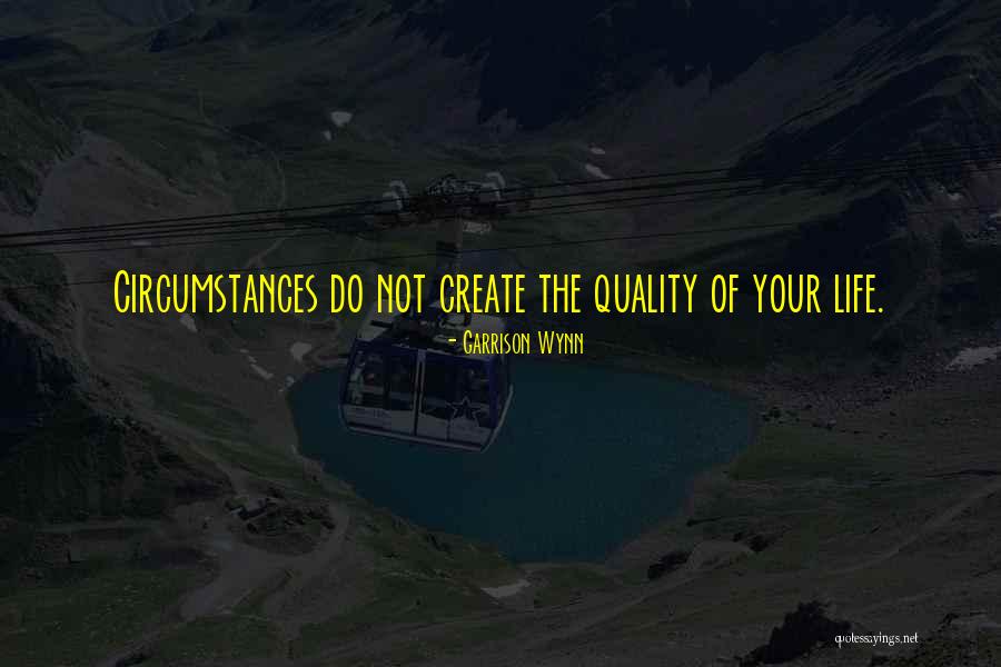 Garrison Wynn Quotes 135511 Garrison Wynn Quotes 135511