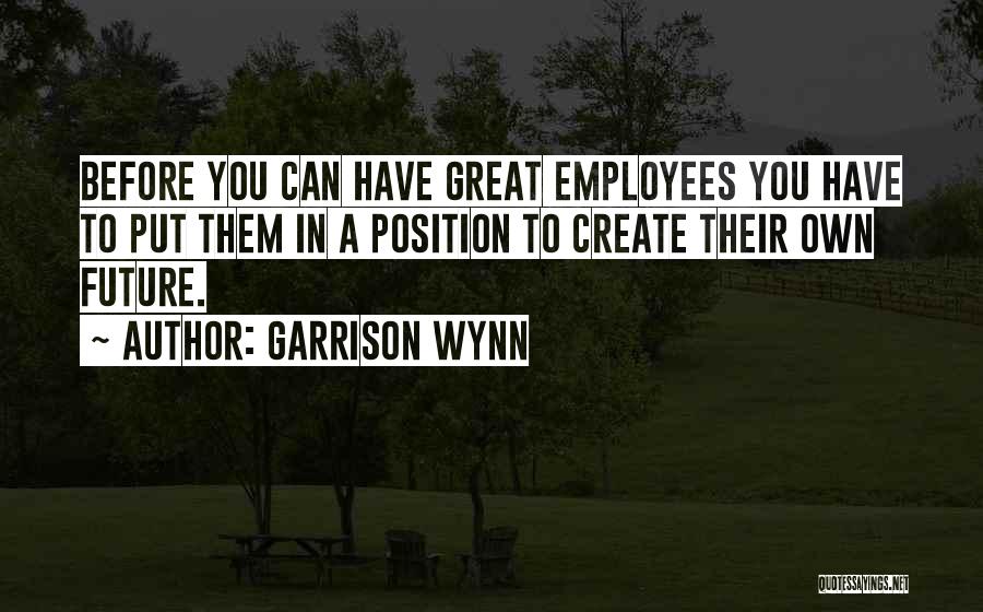 Garrison Wynn Quotes 2201492
