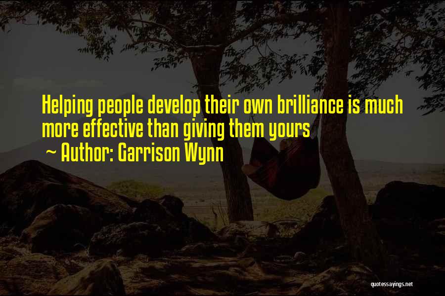 Garrison Wynn Quotes 752541