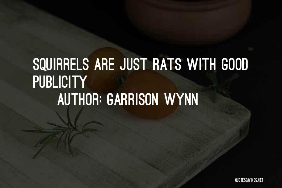 Garrison Wynn Quotes 957094