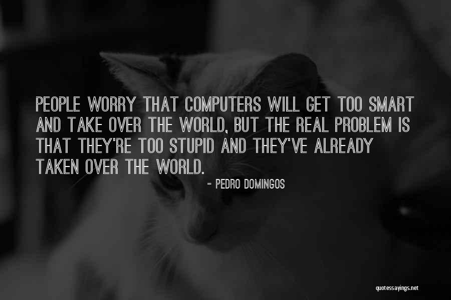 Garrisons Gorillas Quotes By Pedro Domingos Garrisons Gorillas Quotes By Pedro Domingos