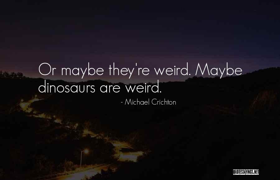 Garrula Significado Quotes By Michael Crichton Garrula Significado Quotes By Michael Crichton