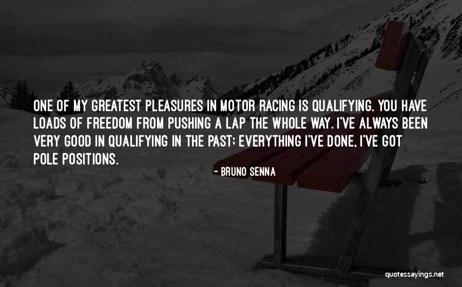 Garrulous Pronunciation Quotes By Bruno Senna Garrulous Pronunciation Quotes By Bruno Senna