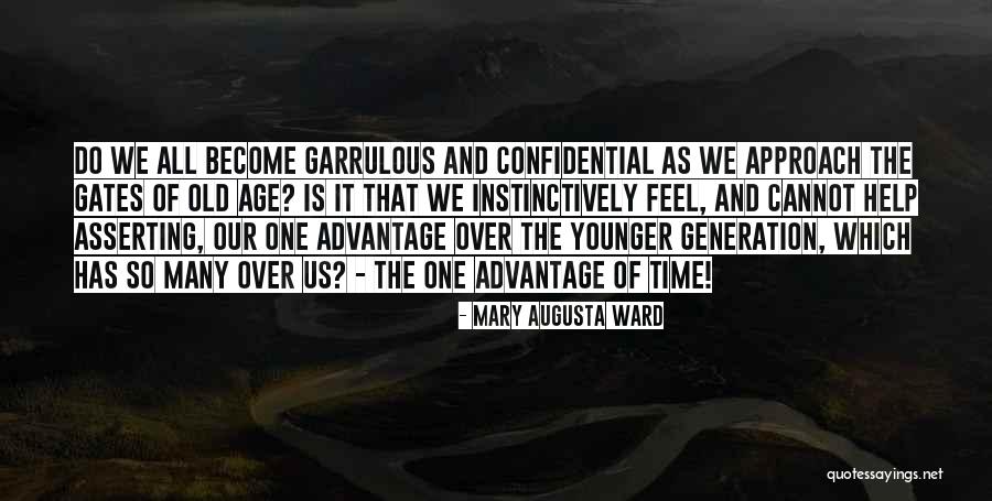 Garrulous Quotes By Mary Augusta Ward